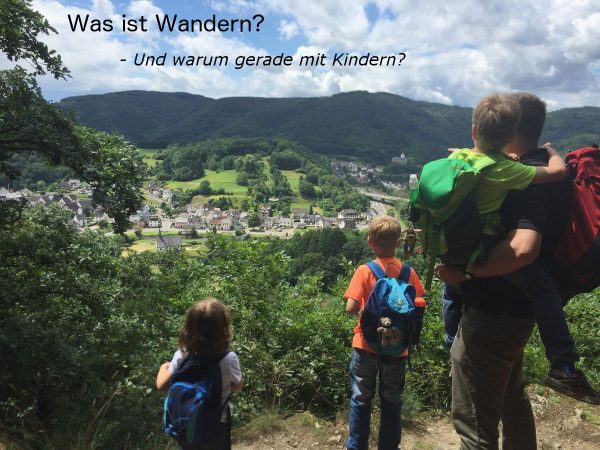 Was ist Wandern? Wandern mit Kindern